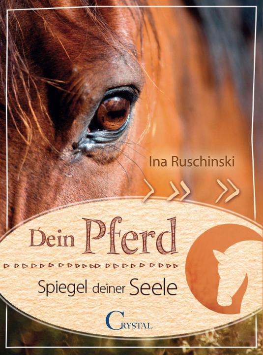 Actual product image Dein Pferd - Spiegel deiner Seele (German, Ina Ruschinski, 2024)