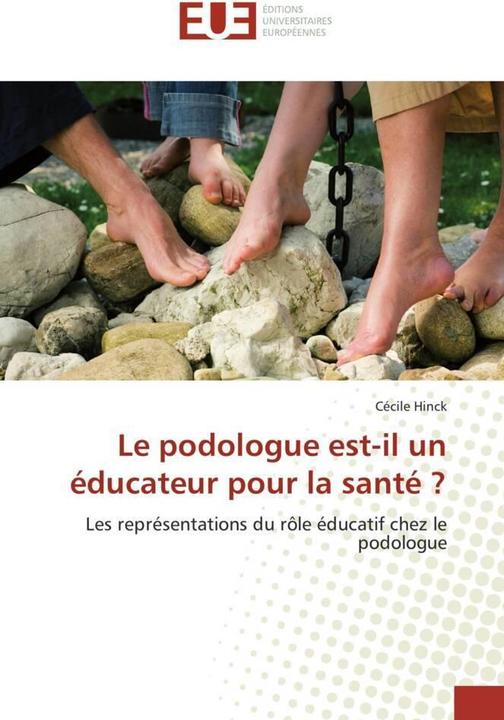 Immagine prodotto Le podologue est-il un éducateur pour la santé? (Cécile Hinck, 2016)