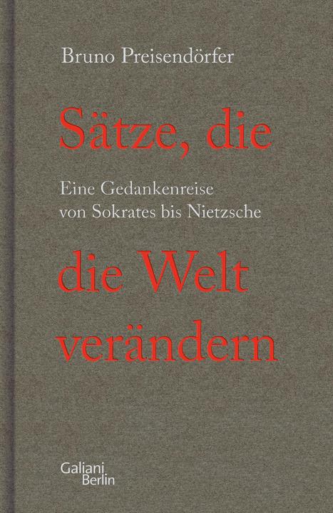 Actual product image Sätze, die die Welt verändern (German, Bruno Preisendörfer, 2023)