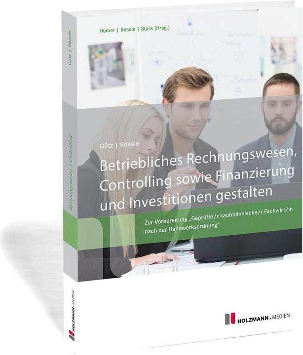 Actual product image Betriebliches Rechnungswesen, Controlling sowie Finanzierung und Investition gestalten (German, Werner Rössle, Michael Goetz, 2023)