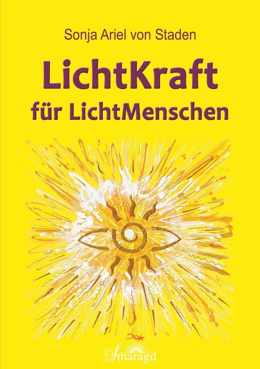 Produktbild LichtKraft für LichtMenschen (Deutsch, Sonja Ariel von Staden, 2020)