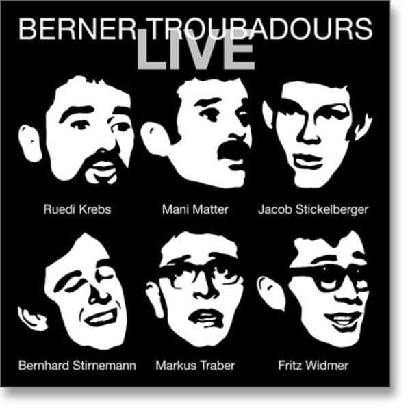 Produktbild Berner Troubadours LIVE (Jacob Stickelberger, Berner Troubadours, Ruedi Krebs, Deutsch)