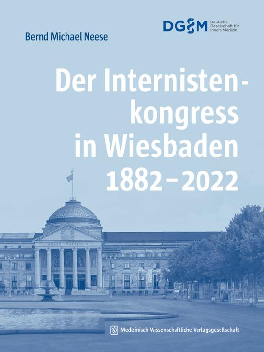 Image du produit Der Internistenkongress in Wiesbaden 1882-2022 (Allemand, Bernd Michael Neese, 2022)