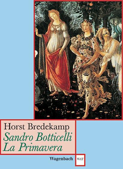 Produktbild Sandro Botticelli la Primavera (Deutsch, Horst Bredekamp, 2009)
