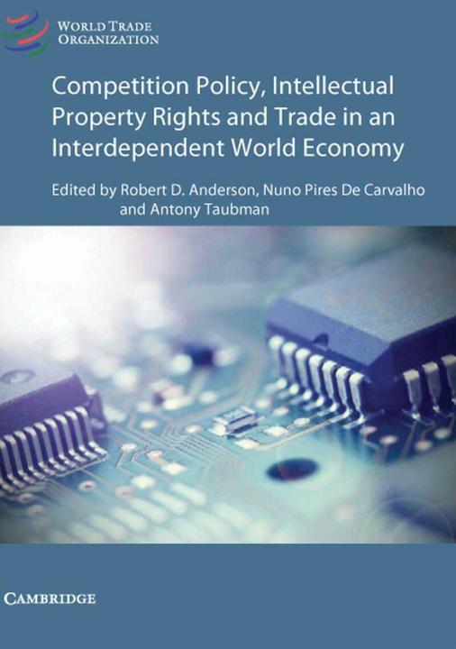 Actual product image Competition Policy and Intellectual Property in Today's Global Economy (English, Robert D. Anderson, Nuno Pires de Carvalho, Antony Taubman, 2021)