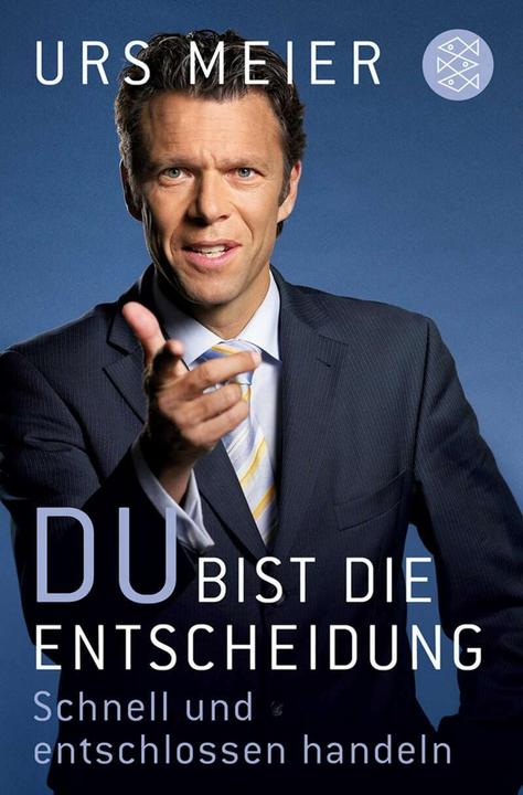 Actual product image Du bist die Entscheidung (German, Urs Meier, 2010)