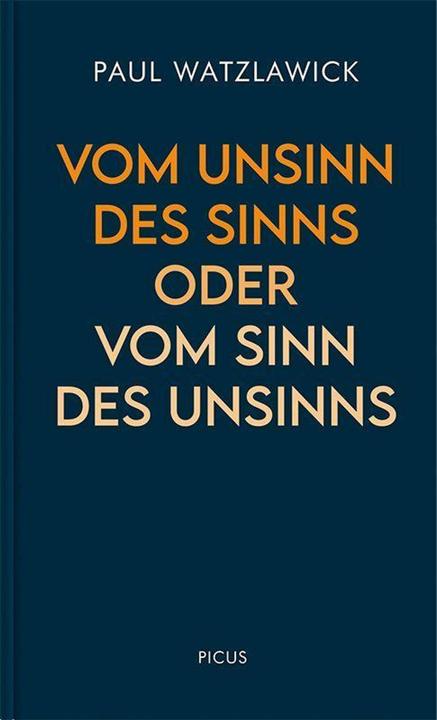 Produktbild Vom Unsinn des Sinns oder vom Sinn des Unsinns (Deutsch, Paul Watzlawick, 2024)