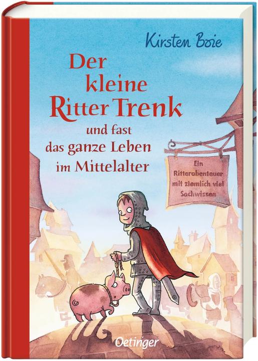 Actual product image Der kleine Ritter Trenk und fast das ganze Leben im Mittelal (German, Kirsten Boie, 2012)
