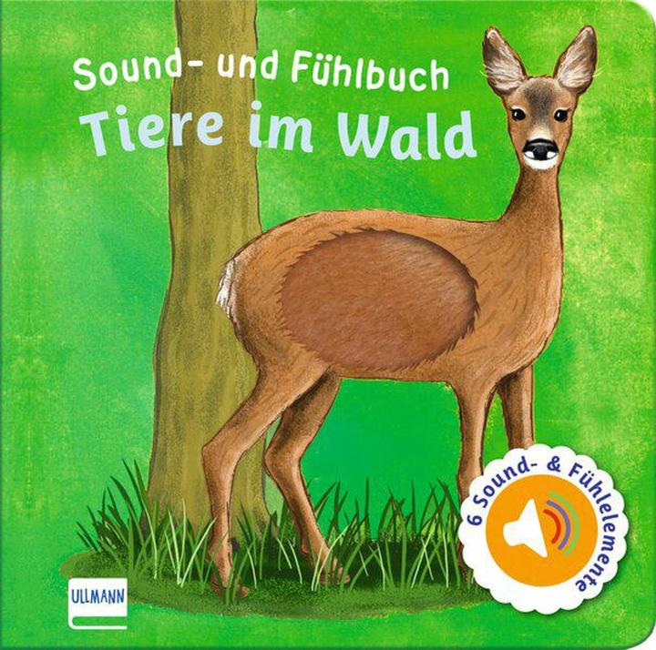 Produktbild Sound- und Fühlbuch Tiere im Wald (mit 6 Sound- und Fühlelementen) (Deutsch)
