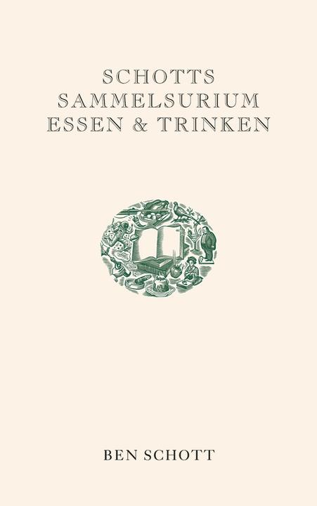 Produktbild Schotts Sammelsurium Essen & Trinken (Deutsch, Ben Schott, 2012)