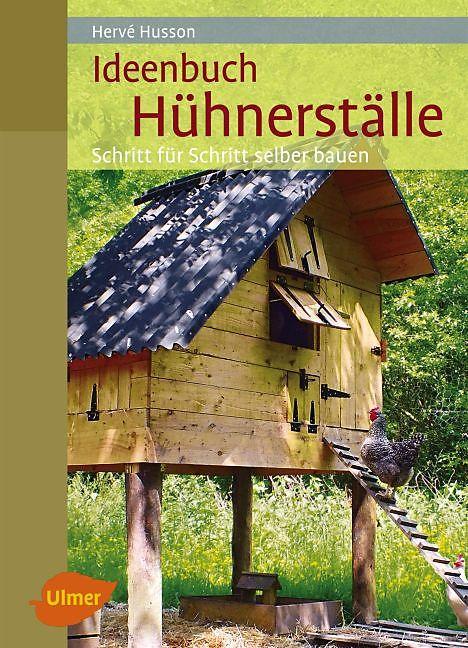 Ideenbuch Hühnerställe (Deutsch, Hervé Husson)