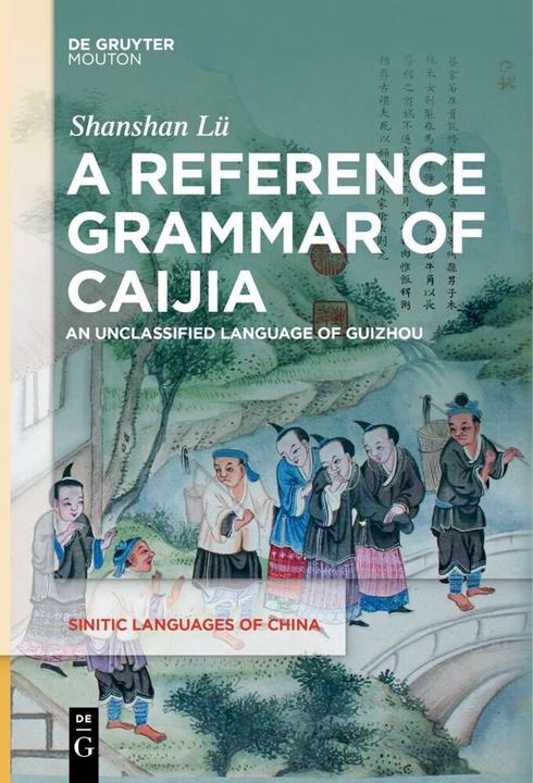 Immagine prodotto A Reference Grammar of Caijia (Inglese, Shanshan Lü, 2024)