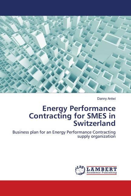 Actual product image Energy Performance Contracting for SMES in Switzerland (German, Danny Antwi, 2016)