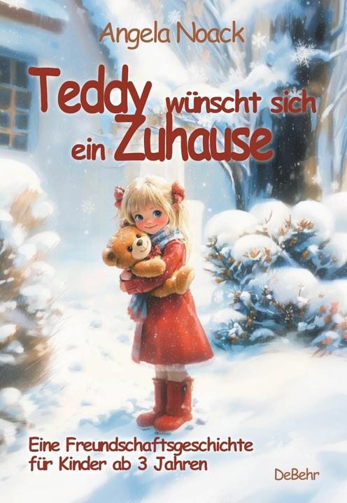Produktbild Teddy wnscht sich ein Zuhause - Eine Freundschaftsgeschichte fr Kinder ab 3 Jahren (Deutsch, Angela Noack, 2024)