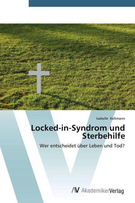 Actual product image Locked-in-Syndrom und Sterbehilfe (Isabelle Kellmann, 2014)