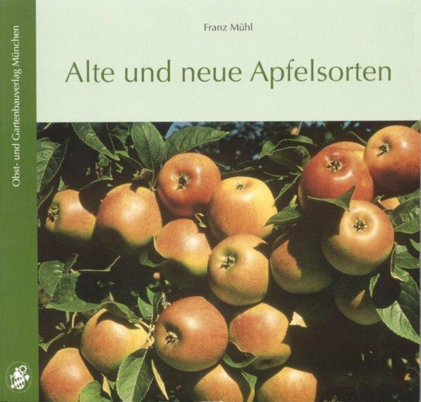Produktbild Alte und neue Apfelsorten (Deutsch, Franz Mühl, 2011)