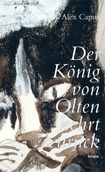 Produktbild Der König von Olten kehrt zurück (Deutsch, Alex Capus, 2011)