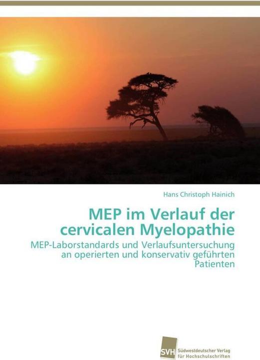 Produktbild MEP im Verlauf der cervicalen Myelopathie (Hans Christoph Hainich, 2012)