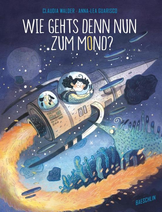 Actual product image Wie gehts denn nun zum Mond? (German, Claudia Walder, 2019)
