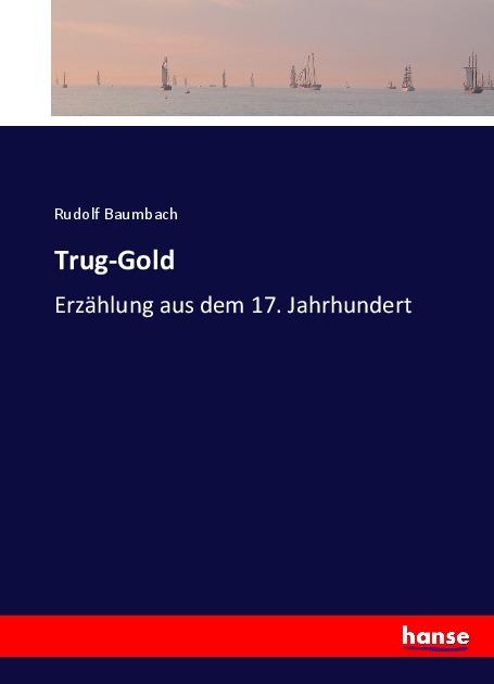 Actual product image Trug-Gold (Rudolf Baumbach, 2017)