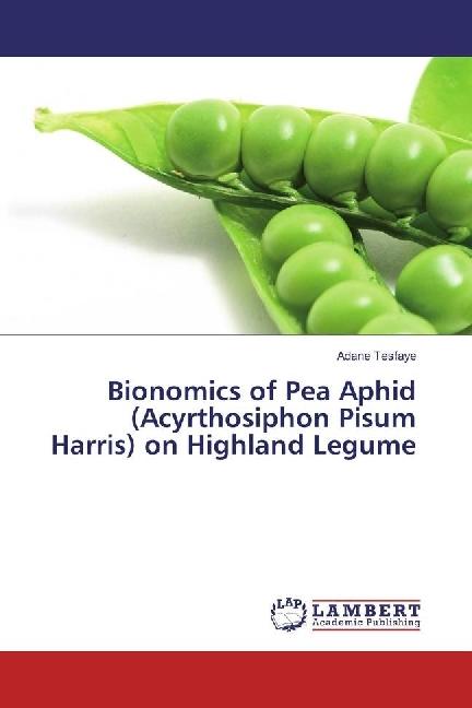 Produktbild Bionomics of Pea Aphid (Acyrthosiphon Pisum Harris) on Highland Legume (Adane Tesfaye, 2017)