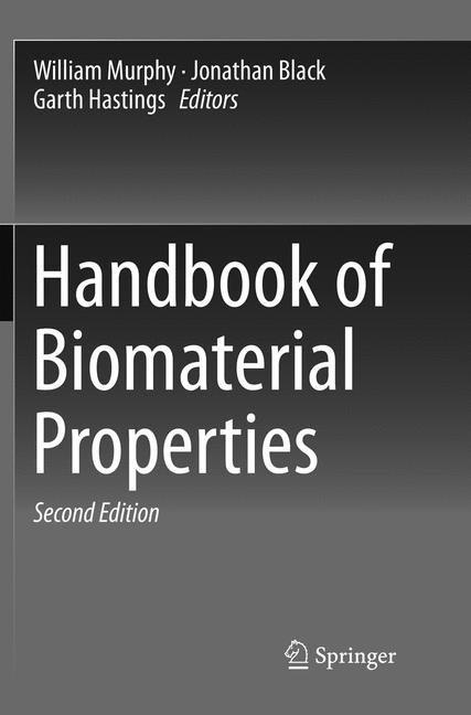 Actual product image Handbook of Biomaterial Properties (Jonathan Black, Garth Hastings, William Murphy, 2018)
