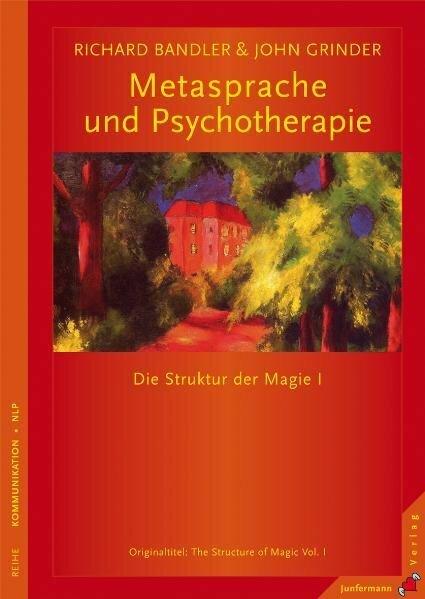 Image du produit Die Struktur der Magie 1. Metasprache und Psychotherapie (Allemand, Richard Bandler, 2011)