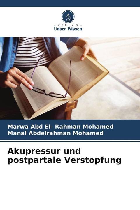 Produktbild Akupressur und postpartale Verstopfung (Deutsch, Marwa Abd El- Rahman Mohamed, Manal Abdelrahman Mohamed, 2022)