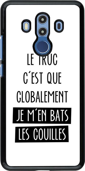 Produktbild PhoneLook Hülle Le truc globalement bats les couilles (Huawei Mate 10 Pro)