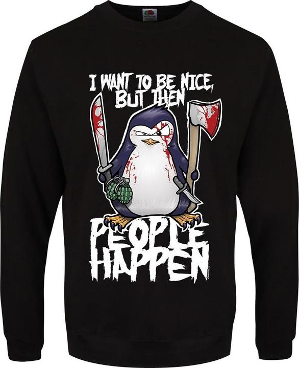 Psycho Penguin Pullover I Want To Be Nice