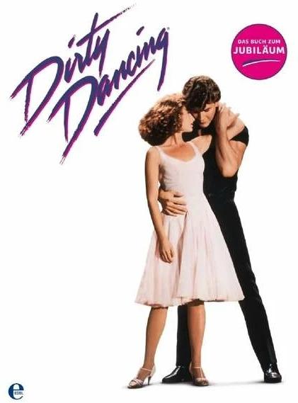 Actual product image Dirty Dancing-Das grosse Buch zum Filmjubiläum (German, 2012)