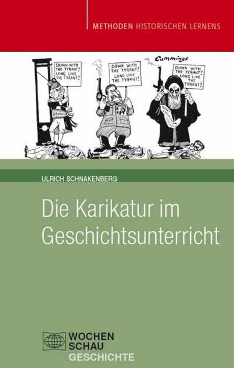 Actual product image Die Karikatur im Geschichtsunterricht (German, Ulrich Schnakenberg, 2011)