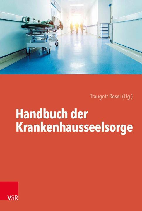 Image du produit Handbuch der Krankenhausseelsorge (Allemand, Ralph Kunz, Eckhard Frick, Caveau Simon Peng, Dieu du mariage Roser, 2019)