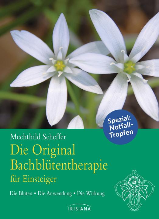 Actual product image Die Original Bachblütentherapie für Einsteiger (German, Mechthild Scheffer, 2013)