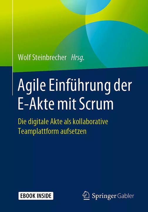 Image du produit Agile Einführung der E-Akte mit Scrum (Allemand, Wolf Briseur de pierres, 2019)