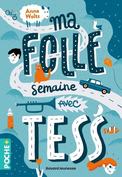 Produktbild Bayard Jeunesse Ma folle semaine avec Tess (Französisch, Woltz Anna, 2024)