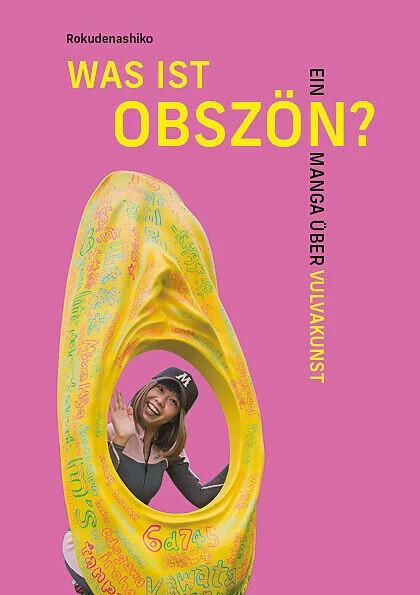 Immagine prodotto Was ist obszön? (Tedesco, Anna Fleiter, Rokudenashiko, 2022)