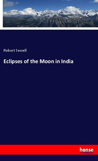 Produktbild Eclipses of the Moon in India (Deutsch, Robert Sewell, 2018)