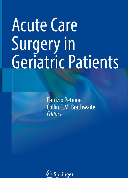 Immagine prodotto Acute Care Surgery in Geriatric Patients (Inglese, Patrizio Petrone, Collin E.M. Brathwaite, 2023)