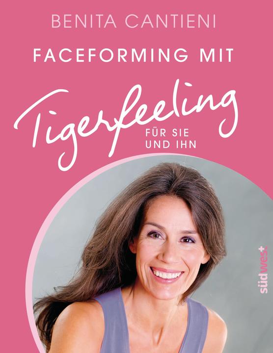 Produktbild Faceforming mit Tigerfeeling für sie und ihn (Deutsch, Benita Cantieni, 2014)