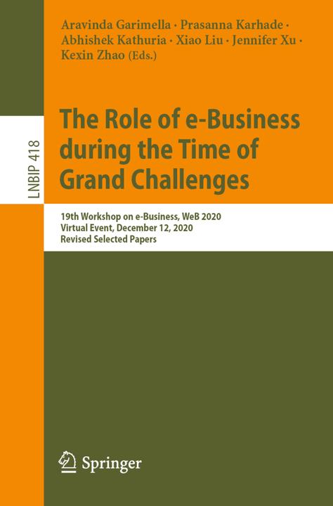 Produktbild The Role of e-Business during the Time of Grand Challenges (Xiao Liu, Jennifer Xu, Kexin Zhao, Prasanna Karhade, Abhishek Kathuria, Aravinda Garimella, 2021)