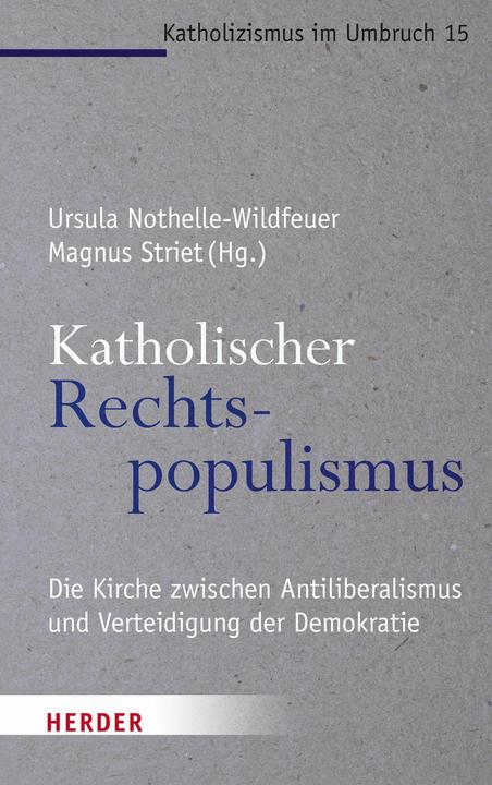 Image du produit Katholischer Rechtspopulismus (Allemand, Ursula Nothelle-Wildfeuer, Benedikt Rediker, Magnus Striet, Hans Joachim Höhn, 2022)