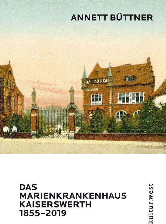 Actual product image Das Marienkrankenhaus Kaiserswerth 1855-2019 (German, Annett Bütner, 2021)