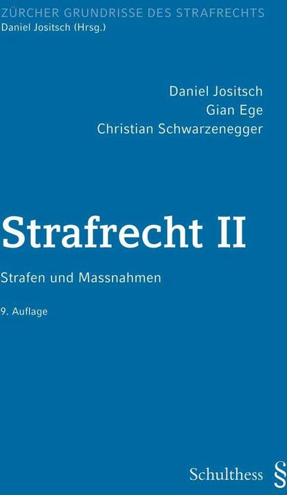 Actual product image Strafrecht 2 (German, Christian Schwarzenegger, Gian Ege, Daniel Jositsch, 2018)