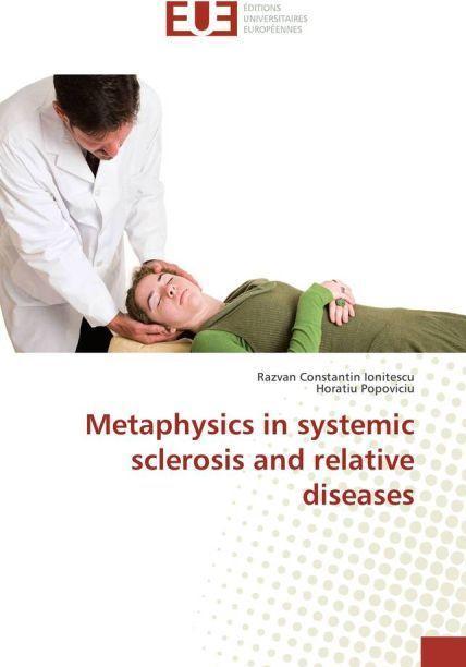 Image du produit Metaphysics in systemic sclerosis and relative diseases (Allemand, Razvan Constantin Ionitescu, Horatiu Popoviciu, 2017)