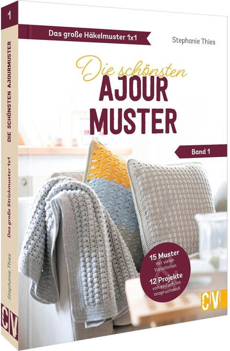 Produktbild Das grosse Häkelmuster 1x1 - Die schönsten Ajourmuster Band 1 (Deutsch, Stephanie Thies, 2022)