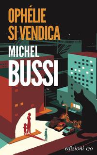 Immagine prodotto Ophélie si vende (Dal mondo) (Italiano, Michel Bussi)