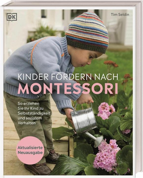 Actual product image Kinder fördern nach Montessori (German, DK Publishing House, Tim Seldin, Anke Wellner-Kempf, 2025)