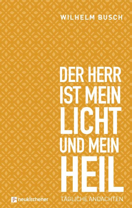Actual product image Der Herr ist mein Licht und mein Heil (German, William Bush, 2022)