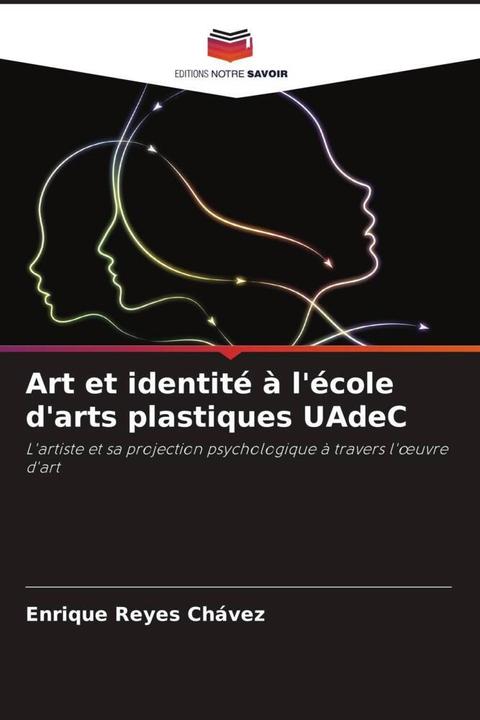 Actual product image Art et identité à l'école d'arts plastiques UAdeC (Enrique Reyes Chávez, 2023)
